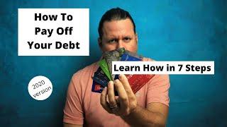 How to Pay Off Debt in 2021 - 7 steps to be debt free