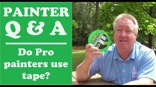 Q & A   Do pro painters use tape?