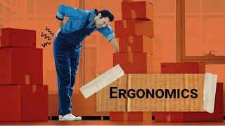 Ergonomics