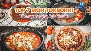 TOP 7 MÓN TOKBOKKI vừa ngon miệng lại đã mắt | Feedy TV