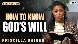 Priscilla Shirer: 5 Steps to a Deeper Connection With God and His Will for You | Full Sermons on TBN