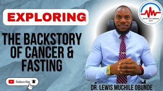 16/12/2024 - EXPLORING THE BACKSTORY OF CANCER AND FASTING