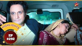 Prakash ने Padma का अपहरण कर लिया! | Ep.292 | Highlights |Advocate Anjali Awasthi| Mon-Sun | 8:30 PM