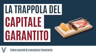 La Trappola Del Capitale Garantito Perché Devi Fare Attenzione Agli Investimenti “Sicuri”