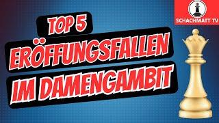 5 ERÖFFNUNGSFALLEN im Damengambit