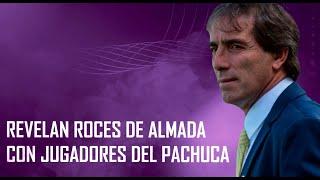 Revelan roces de Almada con jugadores del Pachuca