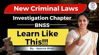 Investigation Chapter Overview in BNSS l LEARN LIKE THIS l New Criminal Laws l Aparna Bhat