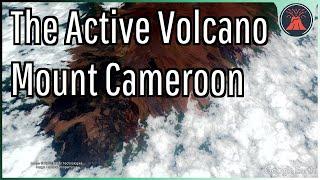 The Active Mount Cameroon Volcano; One of the World's Largest Volcanoes