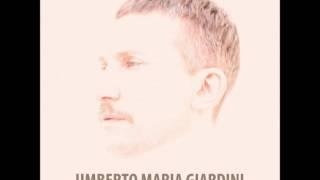 Umberto Maria Giardini - Il desiderio preso per la coda