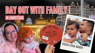 A MEMORABLE DAY OUT WITH FAMILY || VISITED ATTARI BORDER & GOLDEN TEMPLE || ROHINIDILAIK