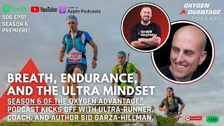 Breathing, Running, and Living: The Ultra Endurance Mindset with Sid Garza-Hillman