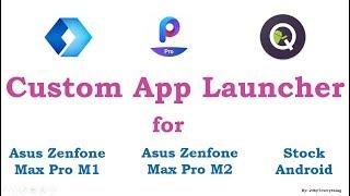 Custom App Launcher for Asus Zenfone Max Pro M1