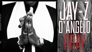 Jay Z x D'Angelo - Pray (D'UET-Z Blend)