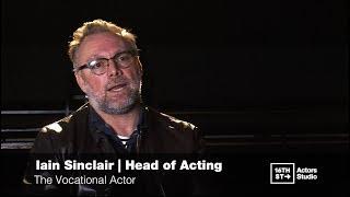 Head of Acting Iain Sinclair | The Vocational Actor