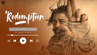 Redemption - BGM | No Copyright Music | Cinematic Music | Epic Music | Free to Use