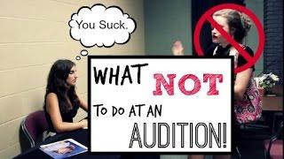 What NOT to Do at an Audition!