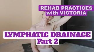 Rehab Practices With Victoria | Morning Exercises | Lymphatic Drainage Practices | part 2