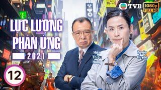 Phim TVB Lồng Tiếng Lực Lượng Phản Ứng 2021 (Armed Reaction 2021) 12/30 | Tuyên Huyên | 2021