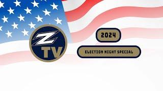 ZTV 2024 Election Night Special