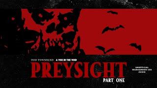 "PREYSIGHT" PART ONE - A WARHAMMER 40K STORY - THE NIGHT LORDS