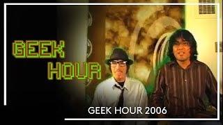 The Geek Hour - S1 Episode 1 [2006]