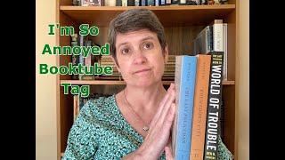 I'm So Annoyed Booktube Tag #reading #books #booktag