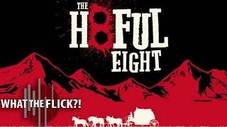 The Hateful Eight - Official Movie Review