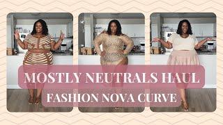 Mostly Neutrals Fashion Nova Curve | Try On Haul | Size 3X-4X | Plus Size Summer Fashion