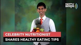 Celebrity Nutritionist Shares Healthy Eating Tips