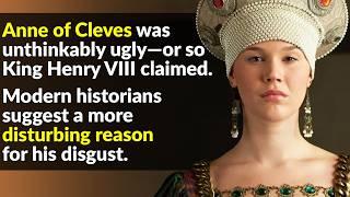 Henry VIII's 'Reject Queen': The Truth About Anne Of Cleves