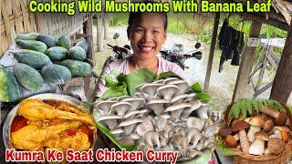 Kumra Ke Saat Chicken Curry|| Wild Mushrooms Banana Leaf Me Cooking Kiya| Daily Mother Life