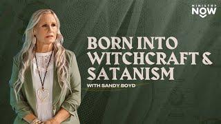 Born Into Witchcraft & Satanism: Dedicated to Satan By Her Dad, Here’s How Sandy Boyd Escaped