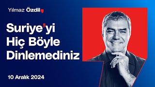 Suriye'yi Hiç Böyle Dinlemediniz - Yılmaz Özdil