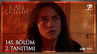 Kan Çiçekleri 145. Bölüm 2. Tanıtımı (2. Sezon İkinci Fragman)