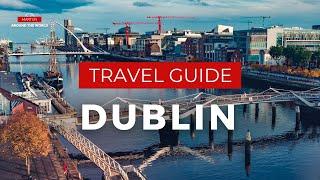 Dublin Ireland Travel Guide