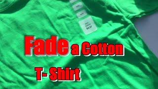 How to FADE A COTTON T SHIRT EASY (Green Gildan)