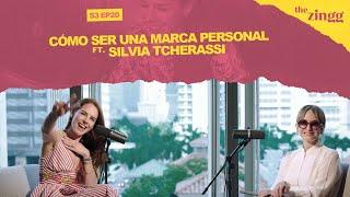 Cómo ser una marca personal – Feat Silvia Tcherassi #TheZingg S03EP20 #Finaltemporada3