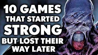 10 Games That STARTED STRONG But Lost Their Way Later