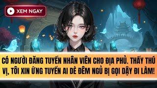 Truyện Audio | TÔI LÀM CÔNG CHO ĐỊA PHỦ [FULL]