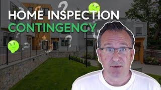 What is a Home Inspection Contingency?