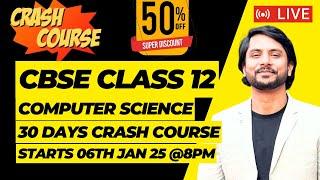 30 DAYS CRASH COURSE | CS Class 12 | Board 2025