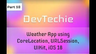 Simple Weather App with CoreLocation, API, Programmatic UI in UIKit, iOS 18 - Finishing App