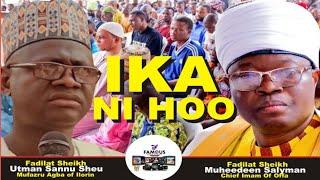 IKA NI OOO | Sheikh Uthman Sannu Sheu Mufasir Ilorin & Sheikh Muyideen Salman Huessin Imam Agba Offa