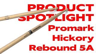 Product Spotlight: Promark Rebound 5A Drumsticks