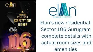 Elan's New Residential in Sector 106 Gurugram complete details with actual room sizes of apartments