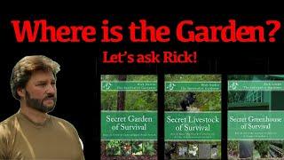 Where is the Garden? - I ask  Rick Austin the Survivalist Gardener