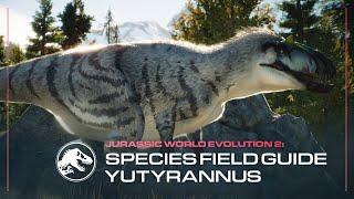 Species Field Guide | Yutyrannus | Jurassic World Evolution 2: Feathered Species Pack