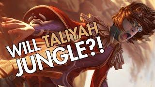 Will It Jungle? ft Taliyah | /ALL Chat [League of Legends]