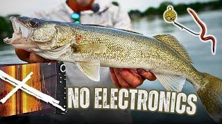 How to Fish Walleye with NO ELECTRONICS!