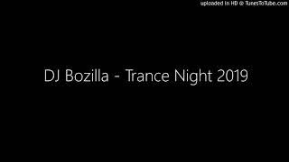 DJ Bozilla - Trance Night 2019